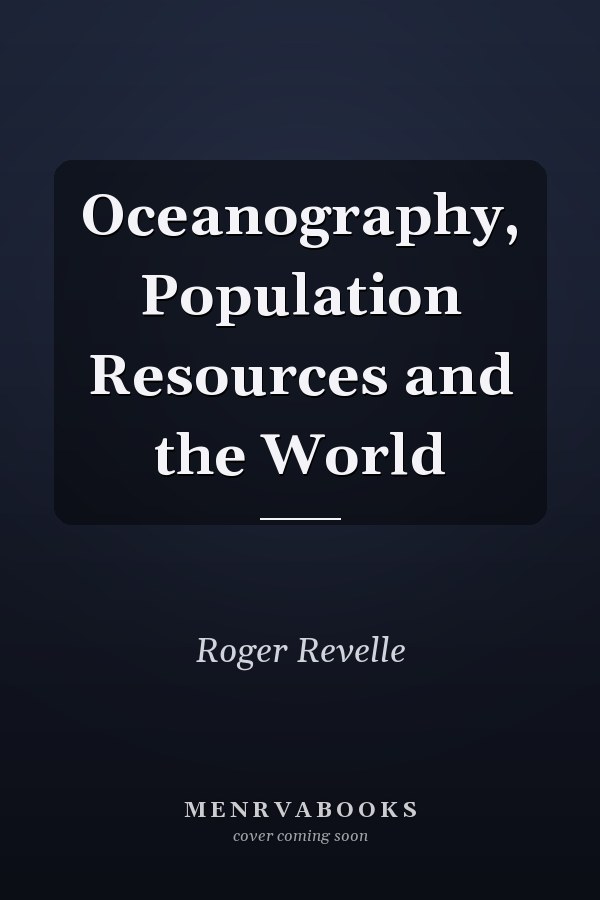 Oceanography, Population Resources and the World