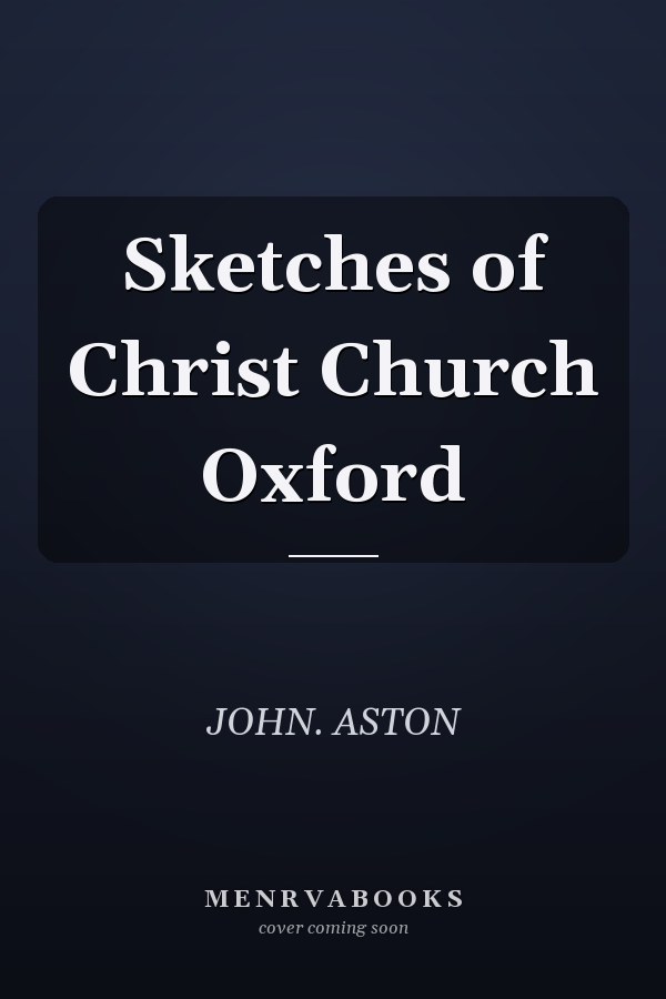 Sketches of Christ Church Oxford