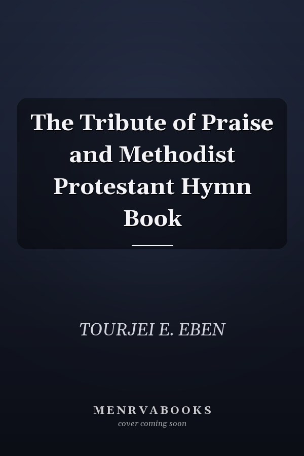 The Tribute of Praise and Methodist Protestant Hymn Book