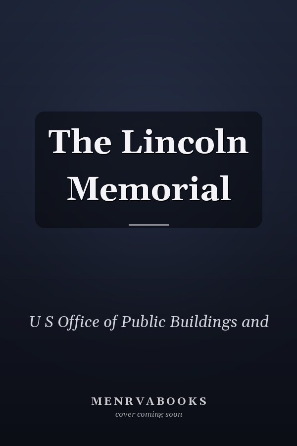 The Lincoln Memorial