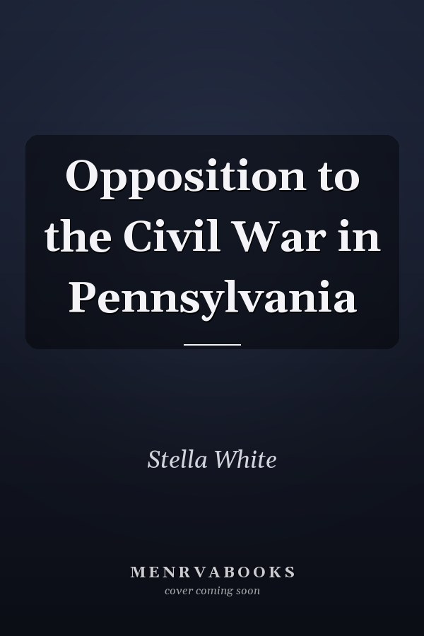 Opposition to the Civil War in Pennsylvania