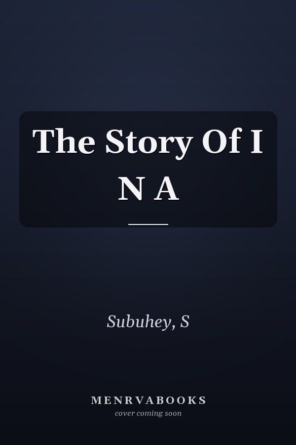 The Story Of I N A