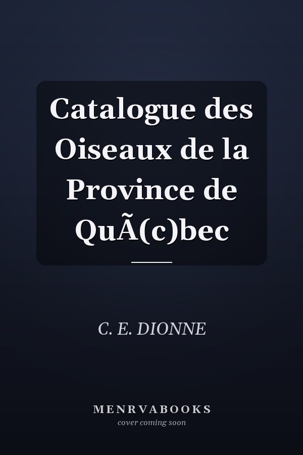 Catalogue des Oiseaux de la Province de QuÃ(c)bec