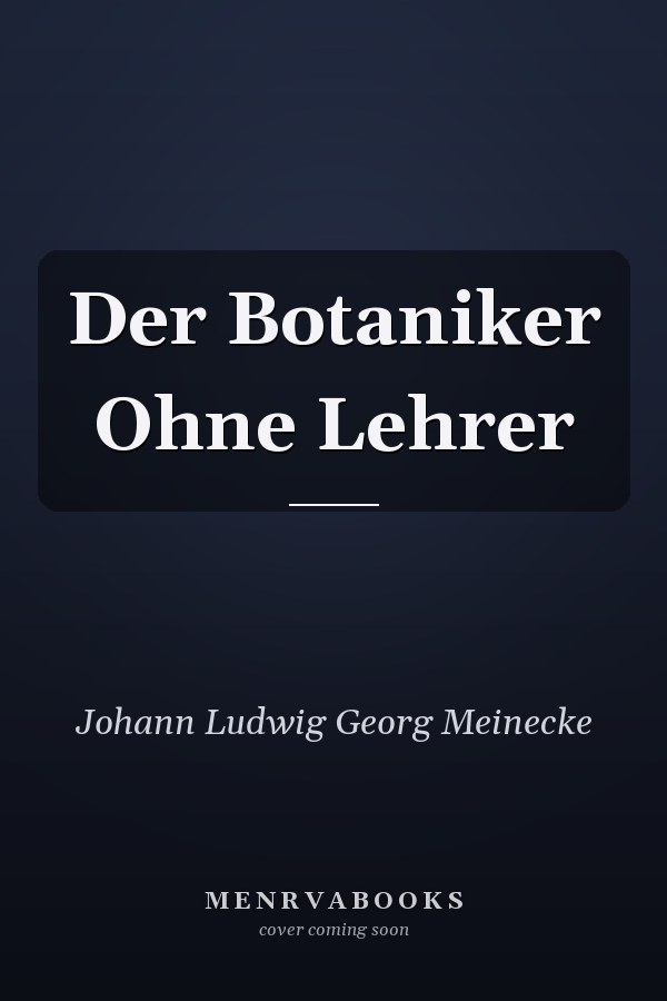 Der Botaniker Ohne Lehrer
