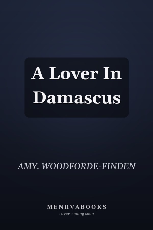 A Lover In Damascus