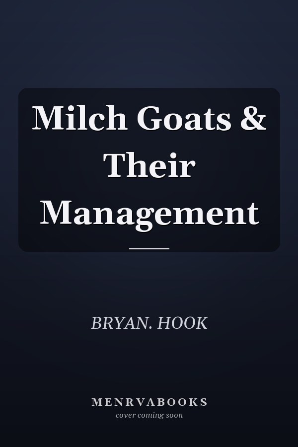 Milch Goats & Their Management