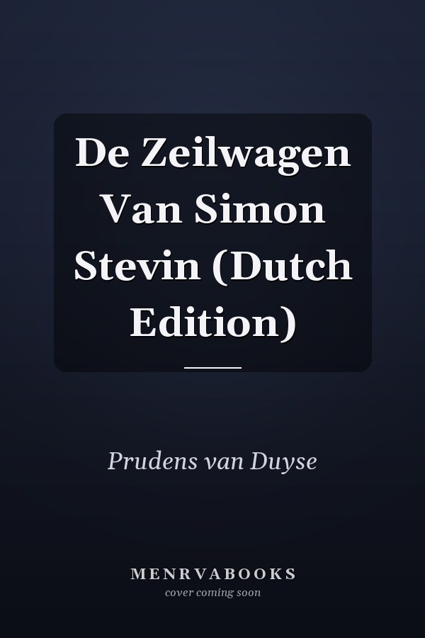 De Zeilwagen Van Simon Stevin (Dutch Edition)