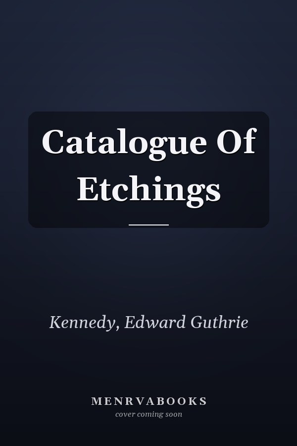 Catalogue Of Etchings