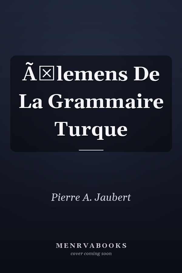 Ã‰lemens De La Grammaire Turque