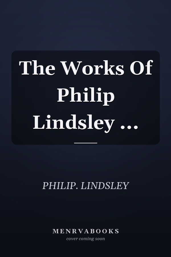 The Works Of Philip Lindsley ...