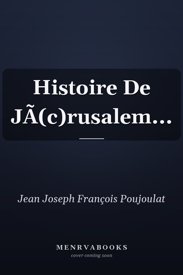 Histoire De JÃ(c)rusalem...