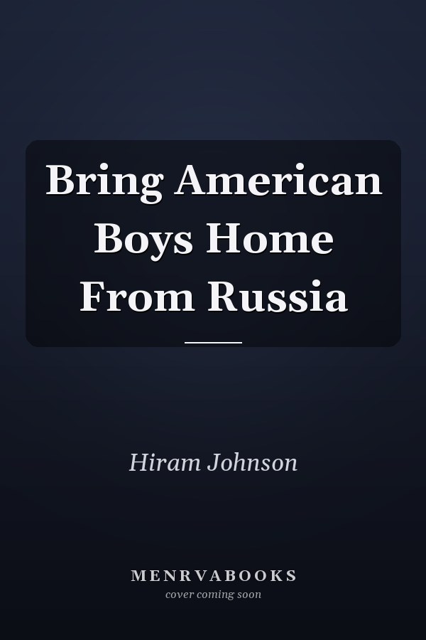 Bring American Boys Home From Russia