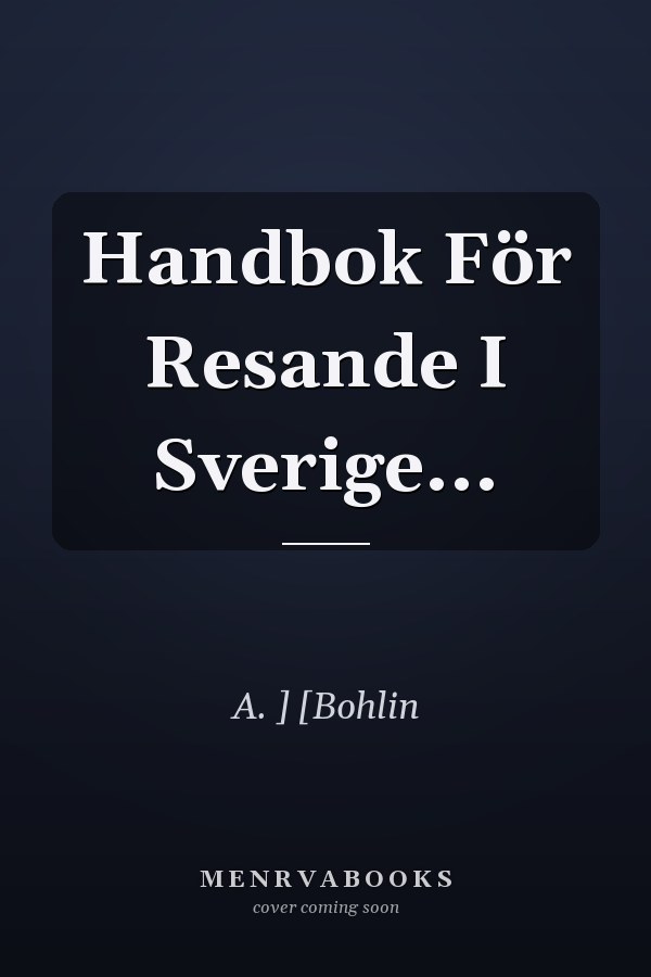 Handbok För Resande I Sverige...