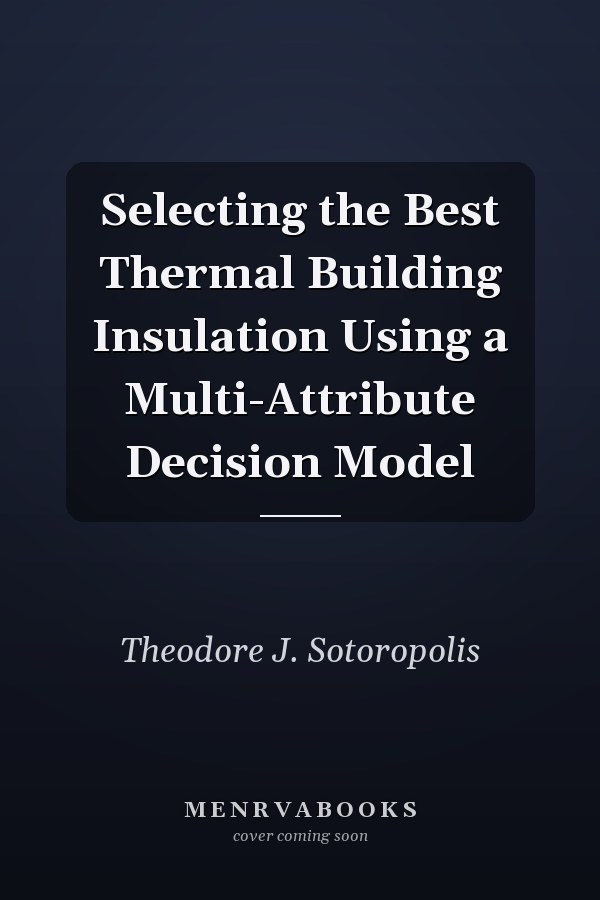 Selecting the Best Thermal Building Insulation Using a Multi-Attribute Decision Model