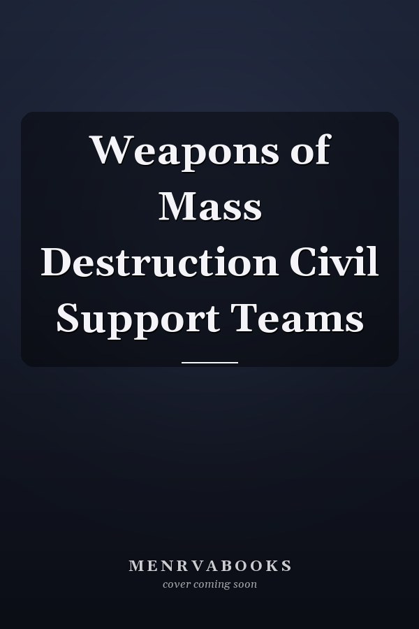 Weapons of Mass Destruction Civil Support Teams