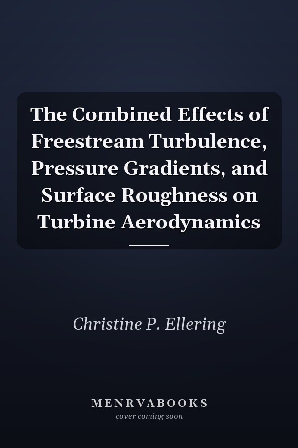 The Combined Effects of Freestream Turbulence, Pressure Gradients, and Surface Roughness on Turbine Aerodynamics