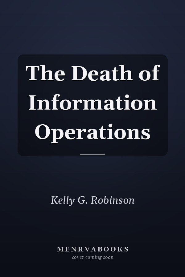 The Death of Information Operations