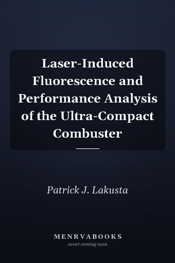 Laser-Induced Fluorescence and Performance Analysis of the Ultra-Compact Combuster