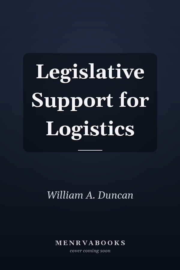 Legislative Support for Logistics