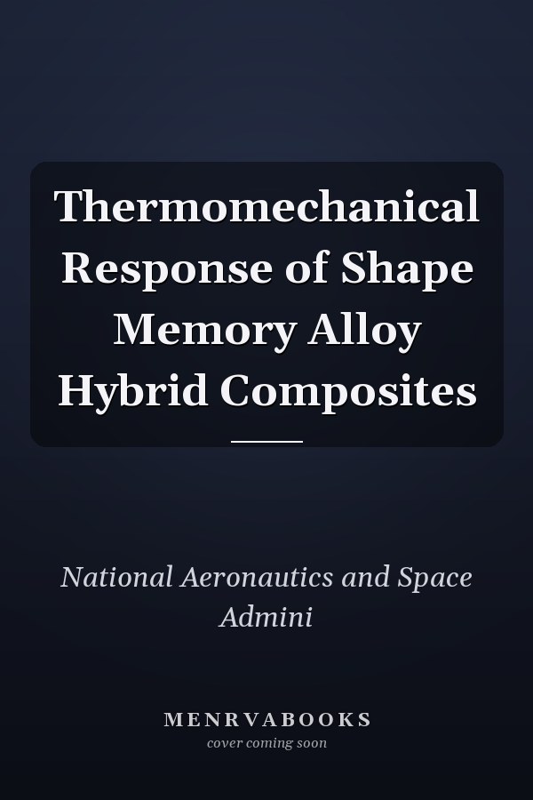 Thermomechanical Response of Shape Memory Alloy Hybrid Composites