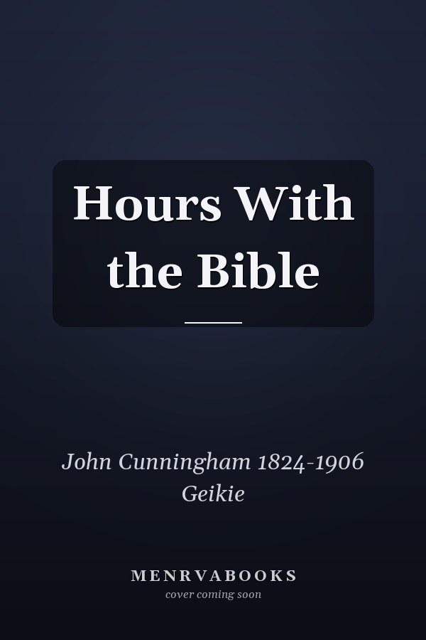 Hours With the Bible
