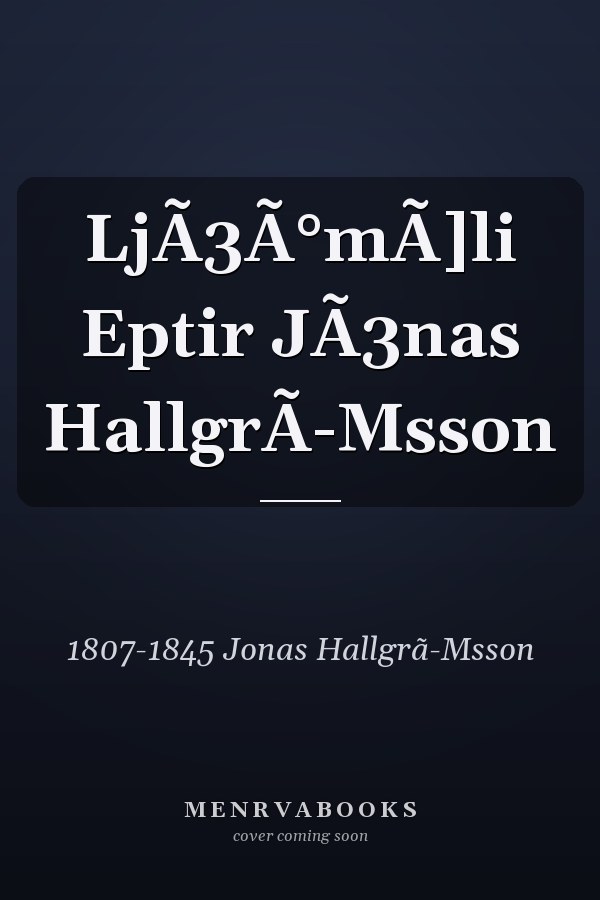 LjÃ3Ã°mÃ]li Eptir JÃ3nas HallgrÃ-Msson