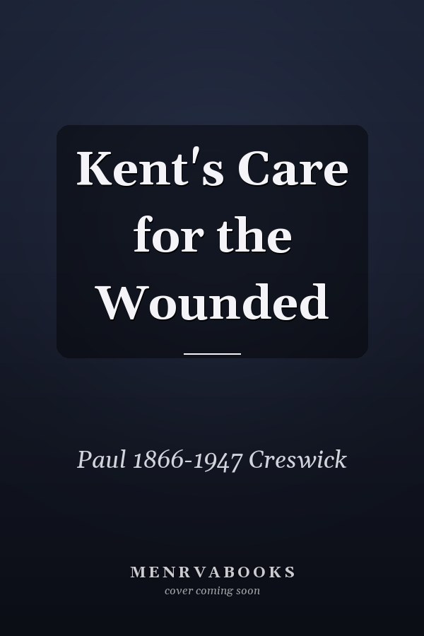 Kent's Care for the Wounded