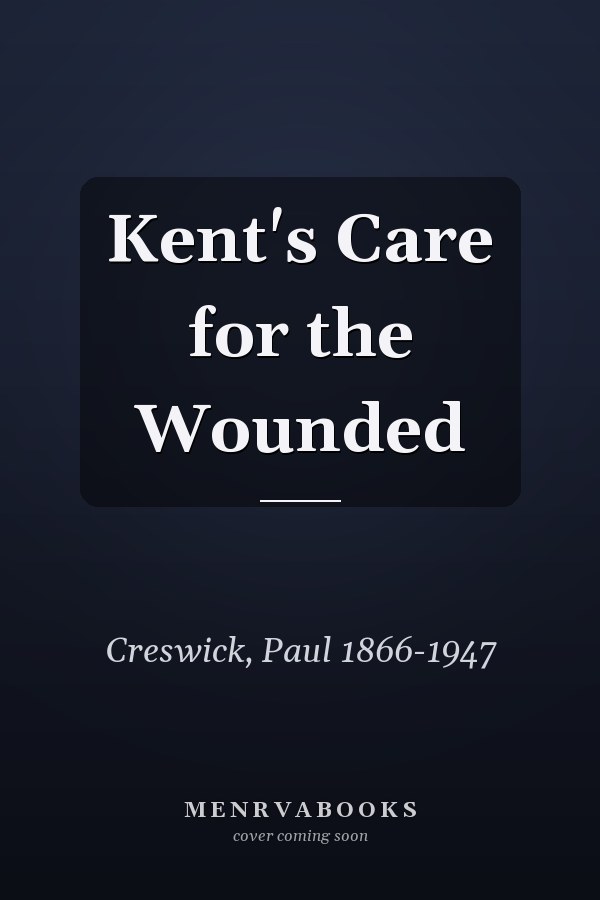 Kent's Care for the Wounded