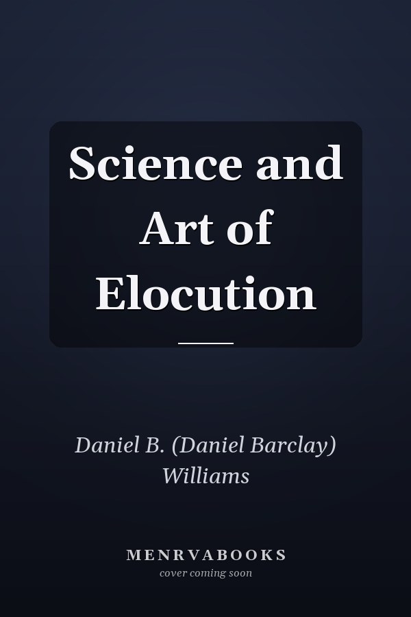 Science and Art of Elocution