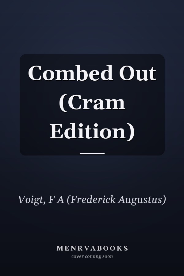 Combed Out (Cram Edition)