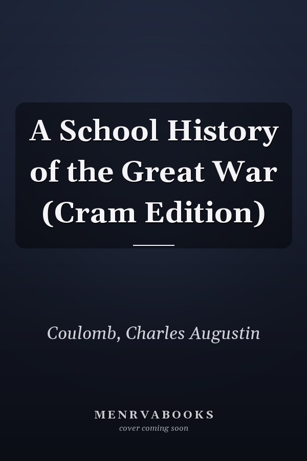 A School History of the Great War (Cram Edition)