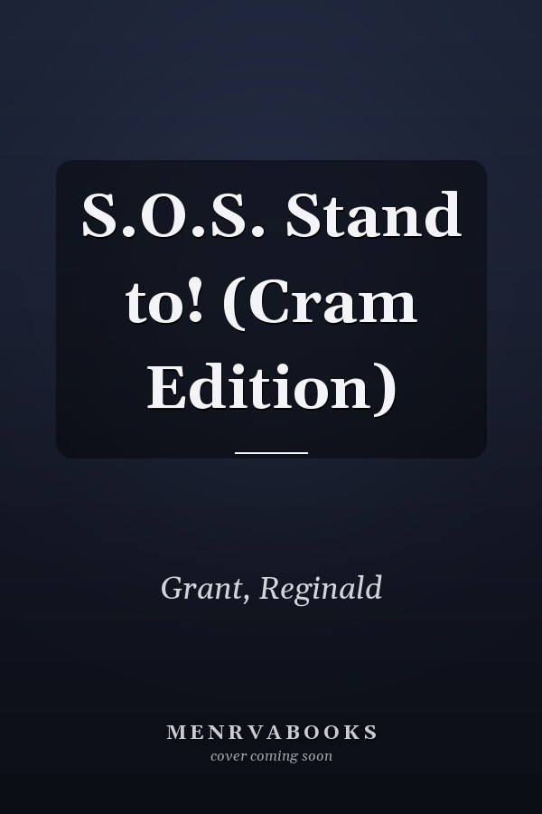 S.O.S. Stand to! (Cram Edition)