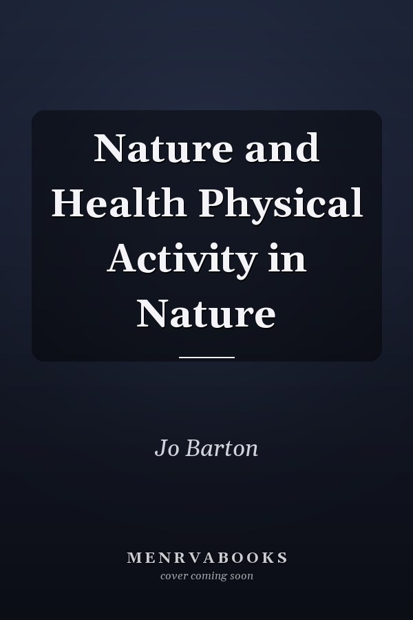 Nature and Health Physical Activity in Nature