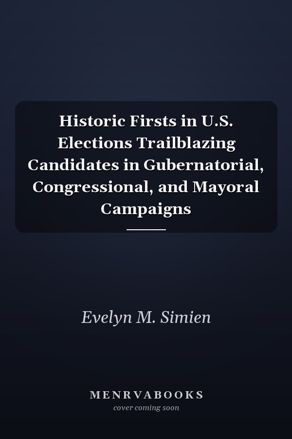Historic Firsts in U.S. Elections Trailblazing Candidates in Gubernatorial, Congressional, and Mayoral Campaigns