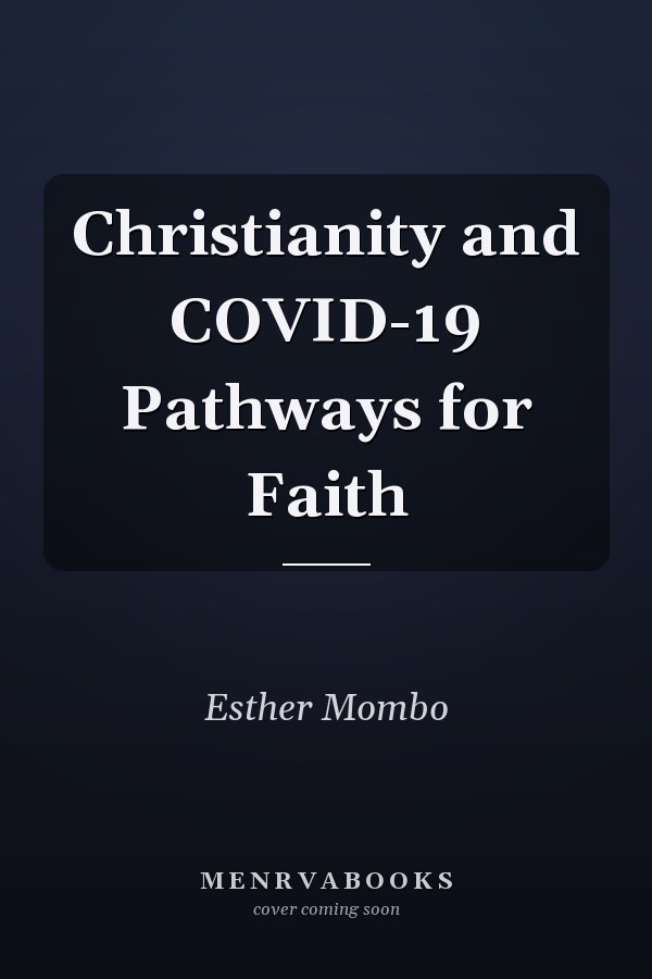 Christianity and COVID-19 Pathways for Faith
