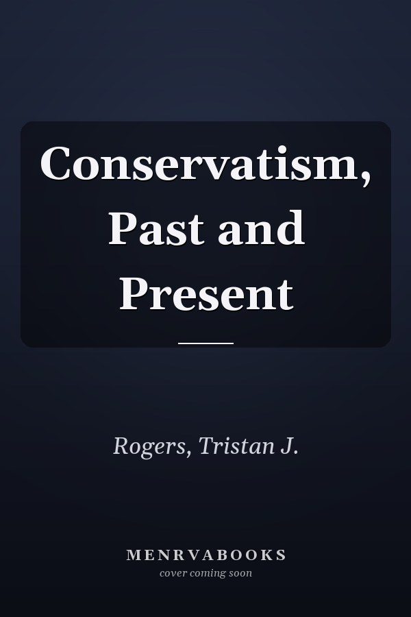Conservatism, Past and Present