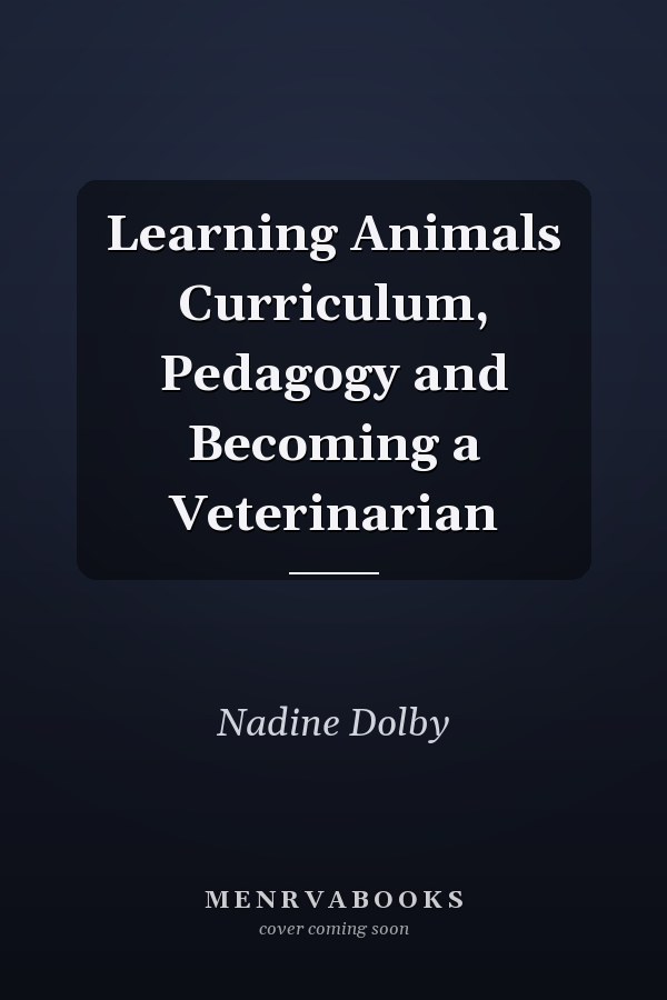 Learning Animals Curriculum, Pedagogy and Becoming a Veterinarian