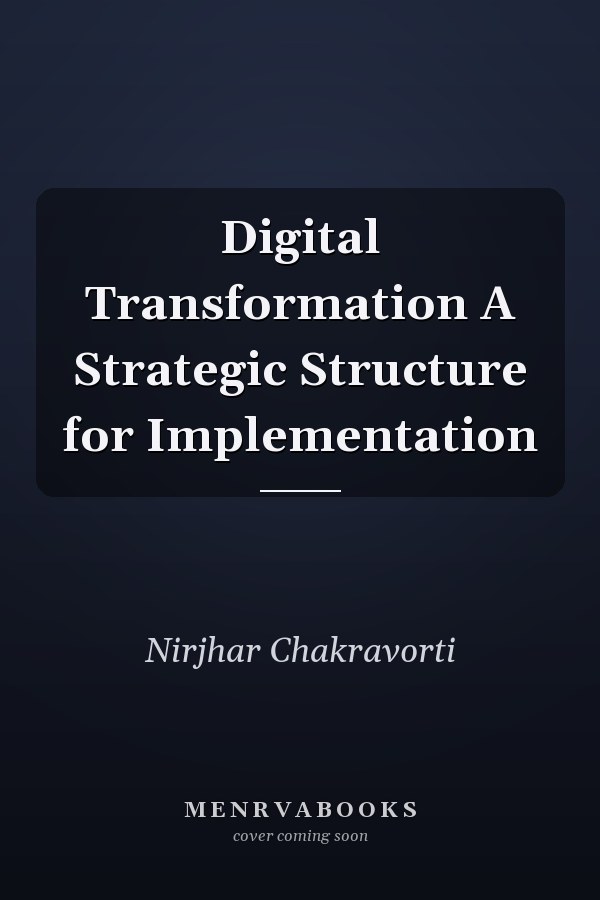 Digital Transformation A Strategic Structure for Implementation