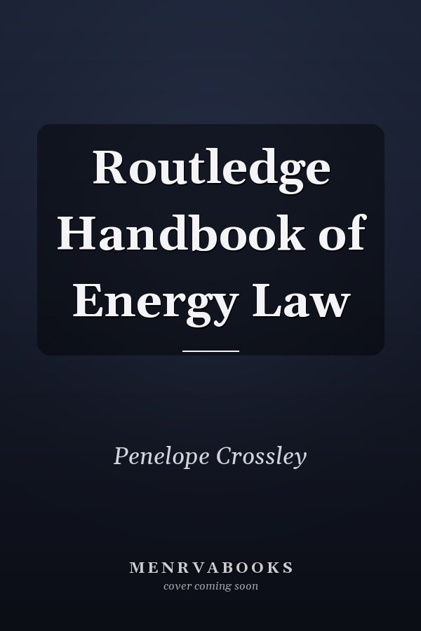 Routledge Handbook of Energy Law
