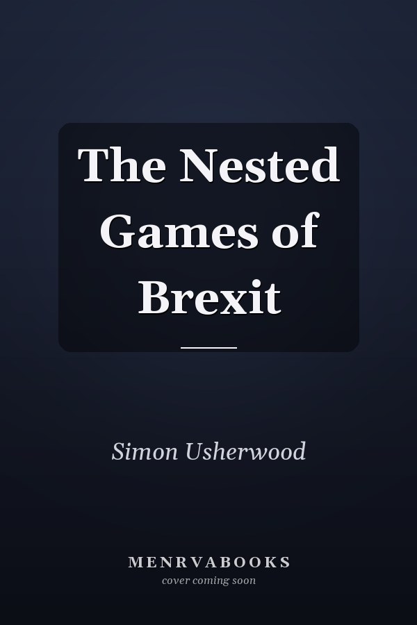 The Nested Games of Brexit