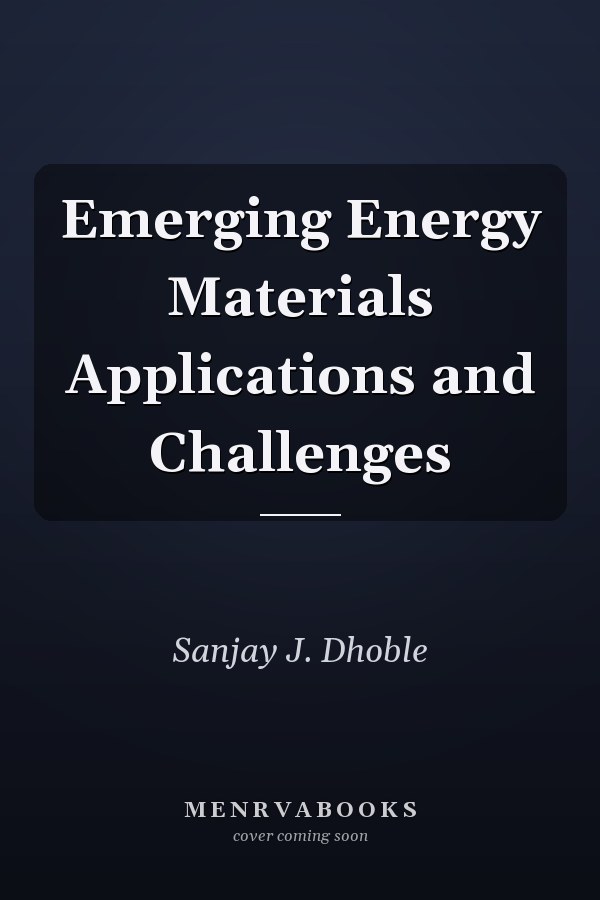 Emerging Energy Materials Applications and Challenges