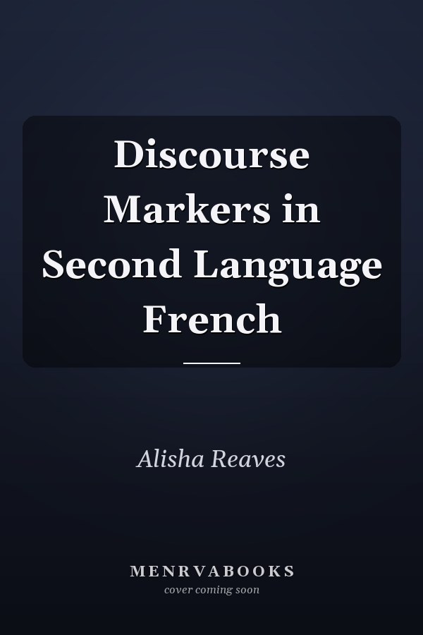 Discourse Markers in Second Language French