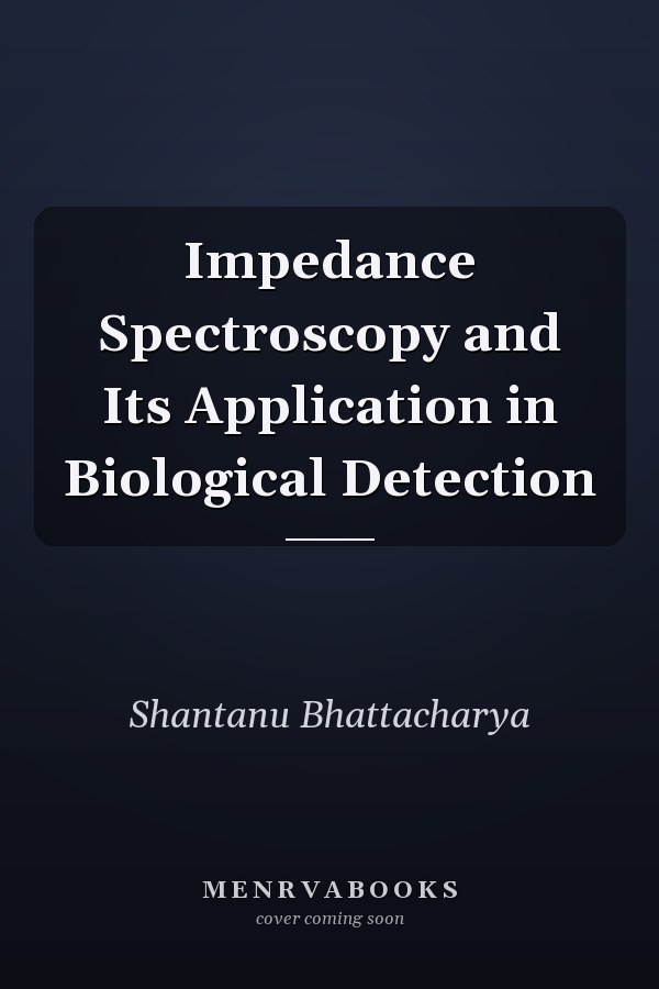 Impedance Spectroscopy and Its Application in Biological Detection