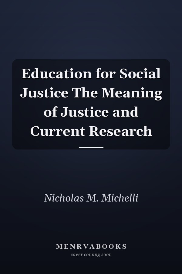 Education for Social Justice The Meaning of Justice and Current Research