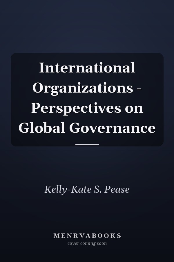 International Organizations - Perspectives on Global Governance