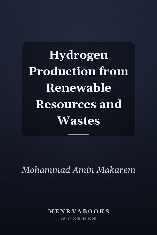Hydrogen Production from Renewable Resources and Wastes