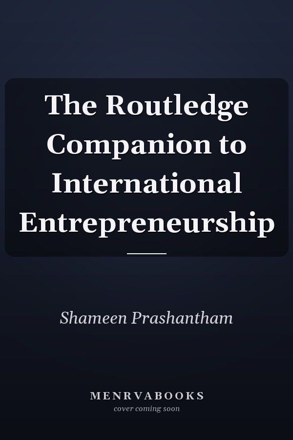 The Routledge Companion to International Entrepreneurship