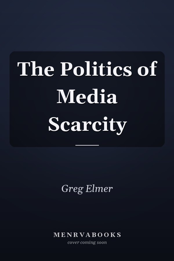 The Politics of Media Scarcity