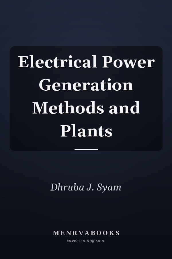 Electrical Power Generation Methods and Plants