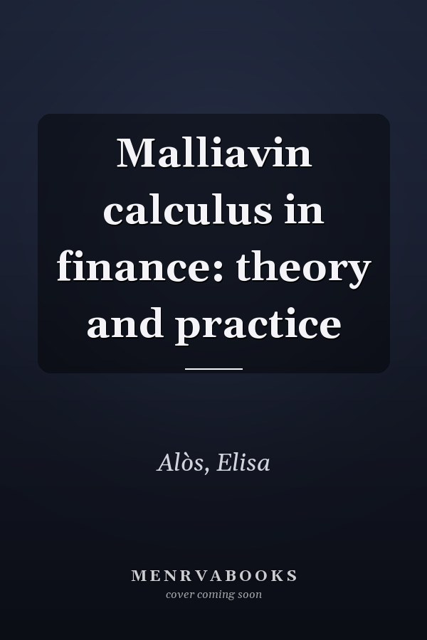 Malliavin calculus in finance: theory and practice